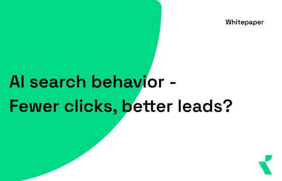 AI search behavior: fewer clicks, better leads?