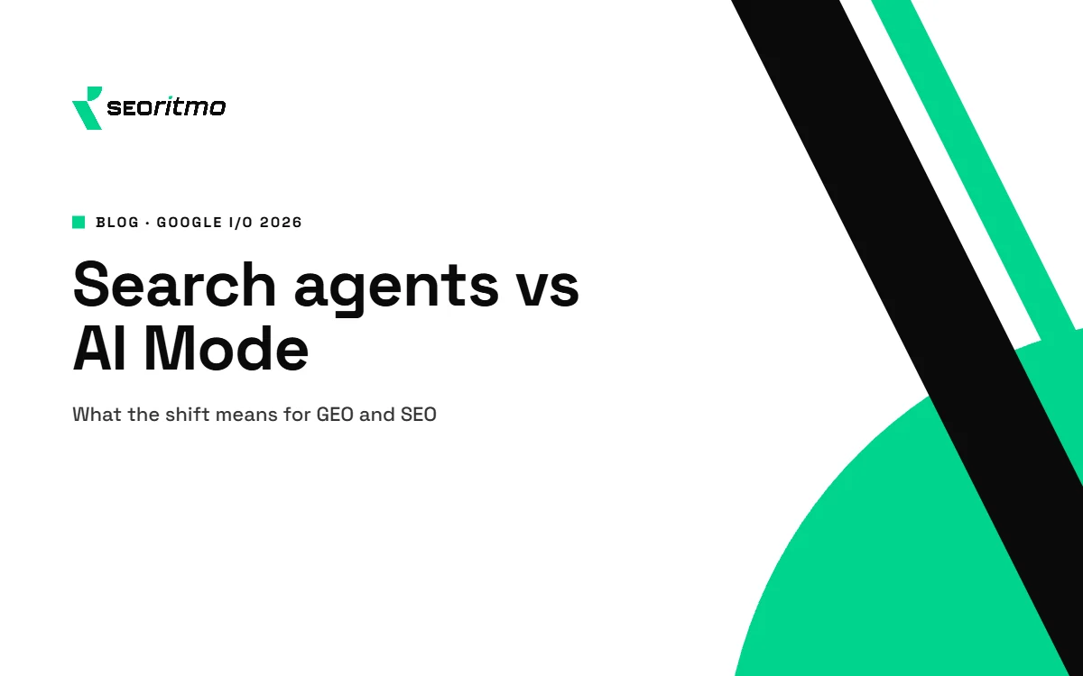 “Search Agents” vs. AI Overviews and AI Mode: what Google I/O 2026 shift means for GEO and SEO